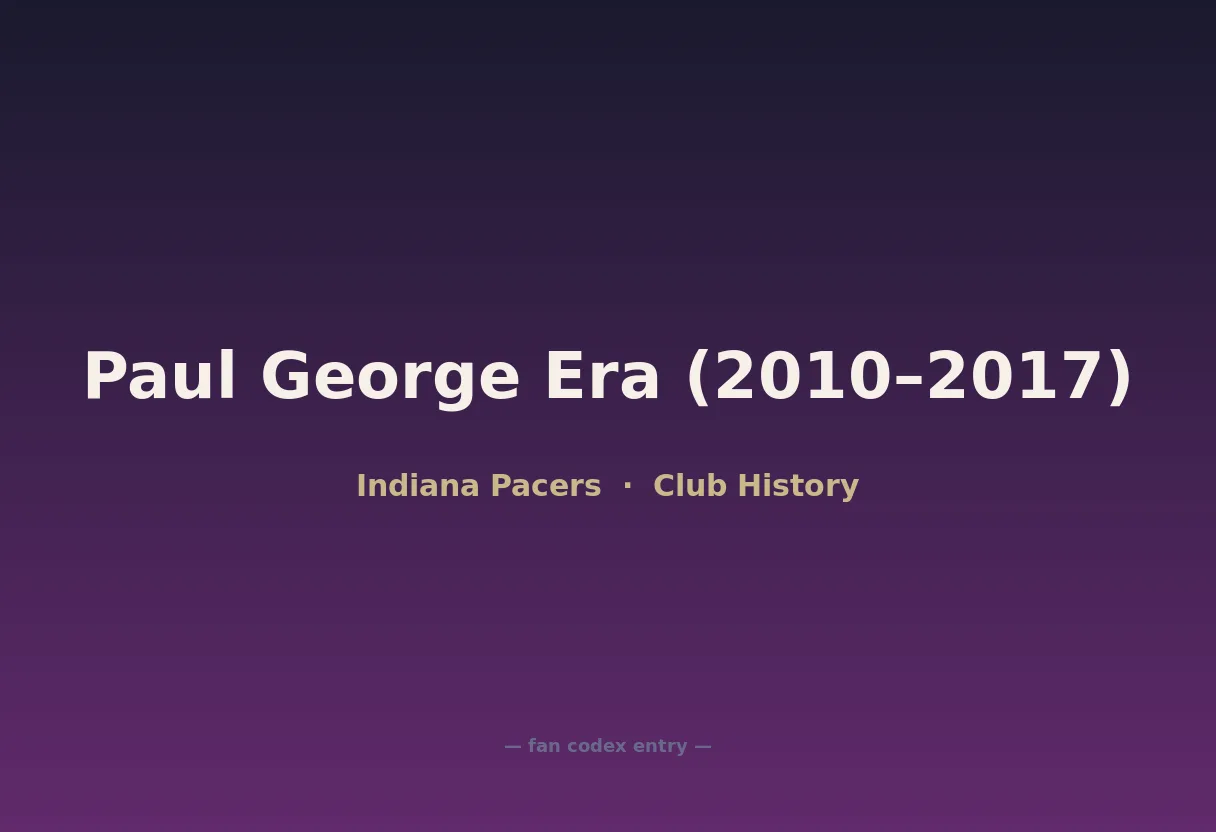 Paul George Era (2010–2017)