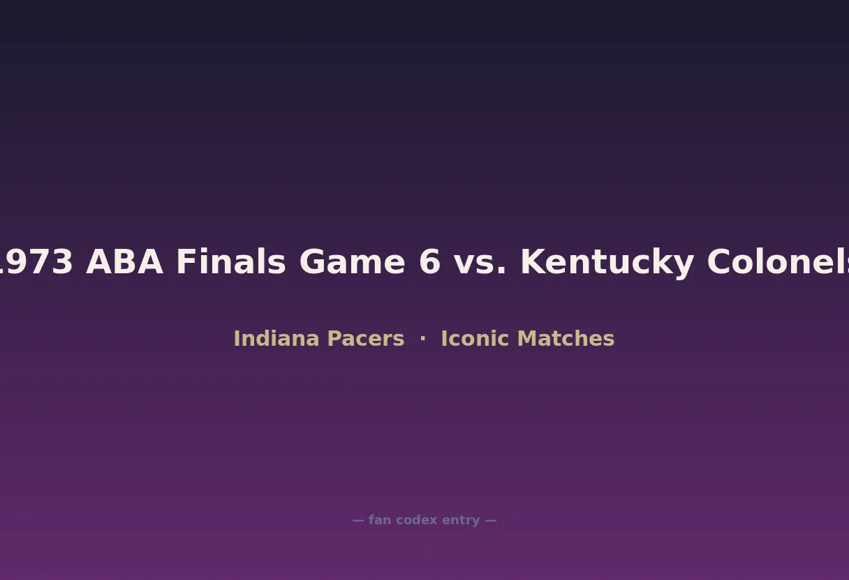 1973 ABA Finals Game 6 vs. Kentucky Colonels