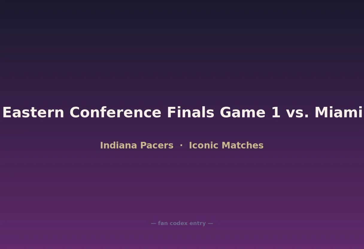 2013 Eastern Conference Finals Game 1 vs. Miami Heat